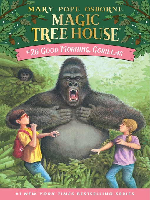 Title details for Good Morning, Gorillas by Mary Pope Osborne - Wait list